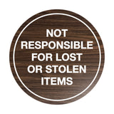 Signs ByLITA Circle Not Responsible For Lost or Stolen Items Sign
