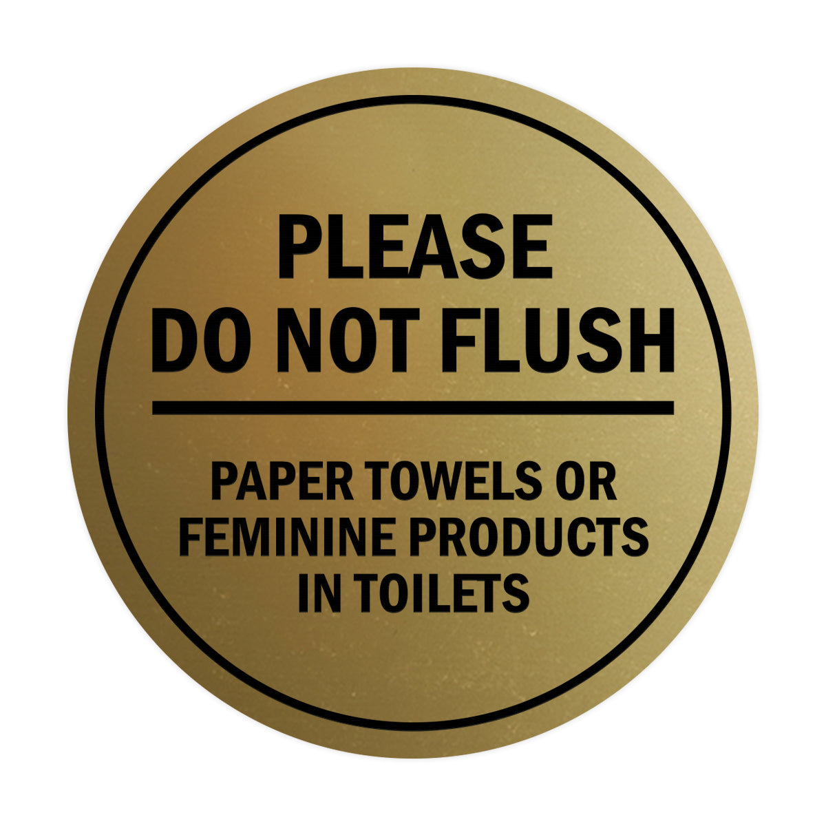 Signs ByLITA Circle Please Do Not Flush Paper Towels or Feminine Products in Toilets Sign