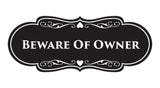 Signs ByLITA Designer Beware of Owner Sign