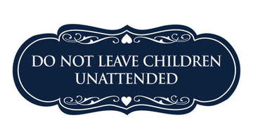 Signs ByLITA Designer Do Not Leave Children Unattended Sign
