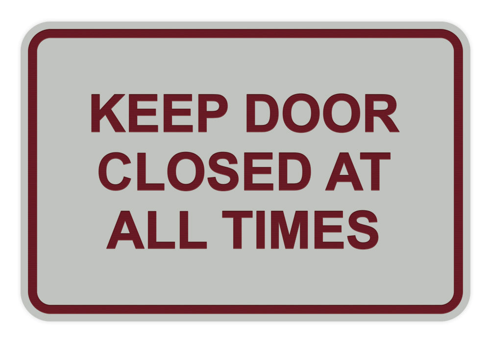Signs ByLITA Classic Framed Keep Door Closed At All Times Sign