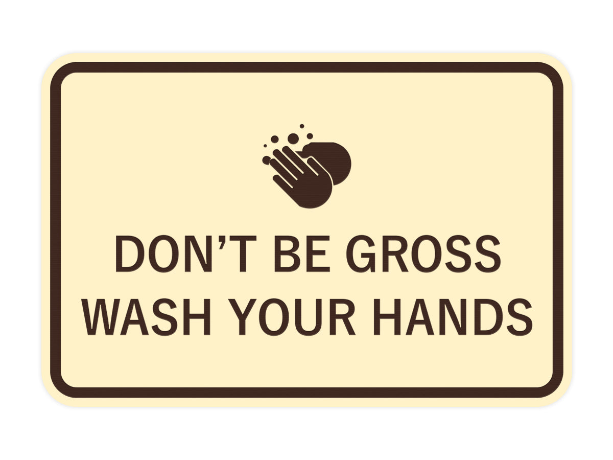 Signs ByLITA Classic Framed Don't Be Gross Wash Your Hand Sign