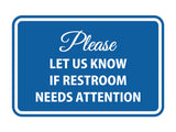 Signs ByLITA Classic Framed Please Let Us Know If Restroom Needs Attention Sign