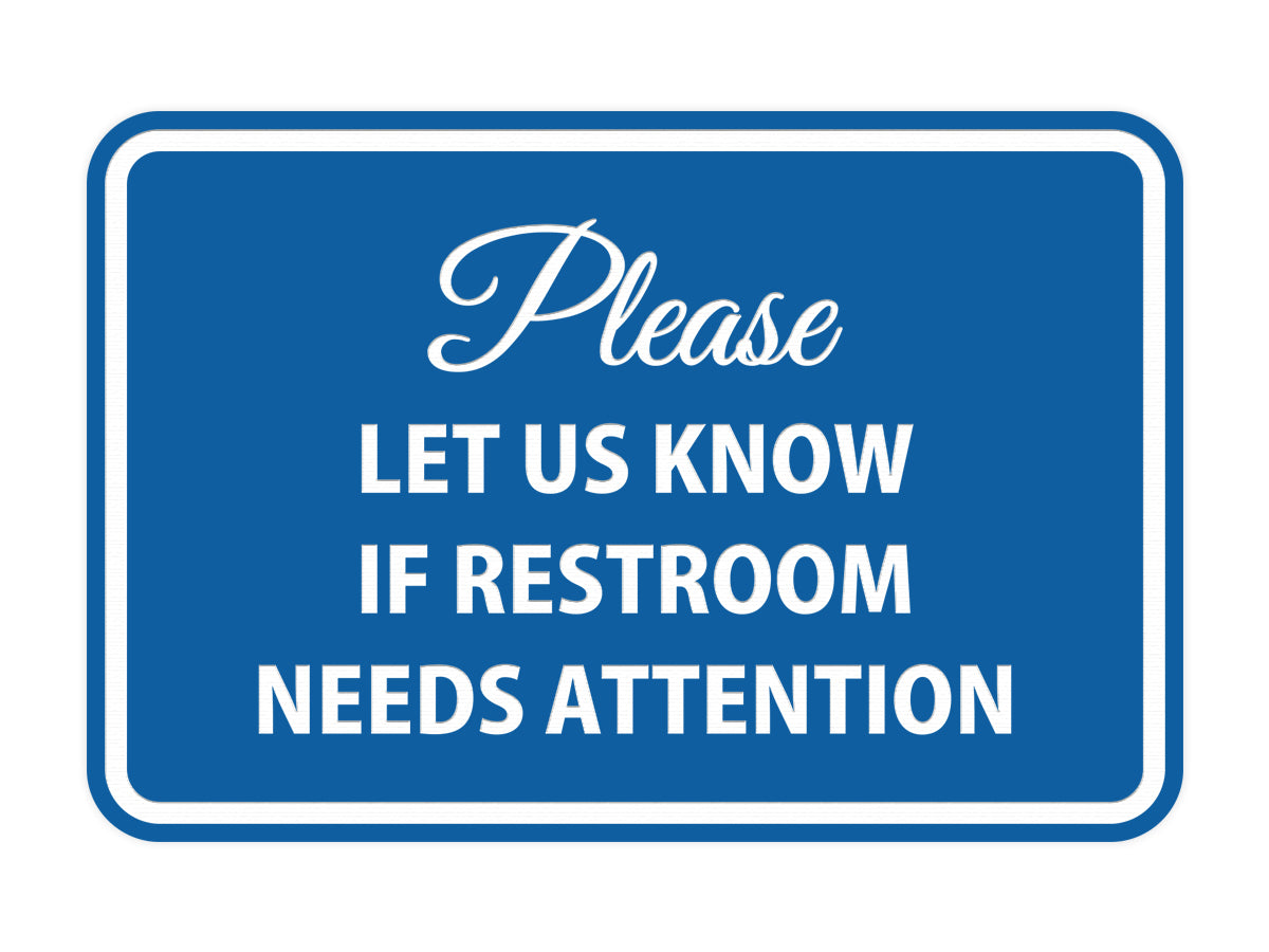 Signs ByLITA Classic Framed Please Let Us Know If Restroom Needs Attention Sign