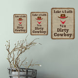 Portrait Round Plus Take A Bath You Dirty Cowboy Wall or Door Sign | Funny Naughty Decor