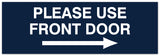 Signs ByLITA Basic Please Use Front Door Right Sign - Laser-Engraved Lettering | Durable ABS Plastic | Vibrant Colors | Powerful Foam Tape