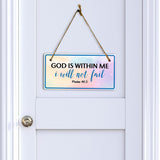 God Is Within Me I Will Not Fail Psalm 46:5 5x10 Hanging Plus Wall or Door Sign | Religious Home Decor