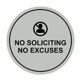 Circle No Soliciting No Excuses Wall or Door Sign