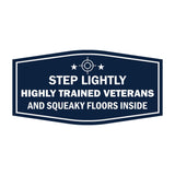 Signs ByLITA Fancy Step Lightly: Highly Trained Veterans and Squeaky Floors Inside Easy Installation | Honor Veterans with Military Signs | US Pride | Businesses and Homes Wall or Door Sign