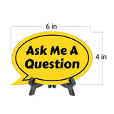 Ask Me A Question Oval Speech Bubble (6 x 4") Table Sign With Acrylic Easel