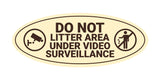 Signs ByLITA Oval Do Not Litter Area Under Video Surveillance Sign - Laser-Engraved Lettering | Durable ABS Plastic | Vibrant Colors | Powerful Foam Tape