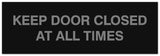 Signs ByLITA Basic Keep Door Closed At All Times Sign - Laser-Engraved Lettering | Durable ABS Plastic | Vibrant Colors | Powerful Foam Tape