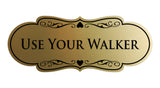 Signs ByLITA Designer Use Your Walker Wall or Door Sign | Health & Safety Signage
