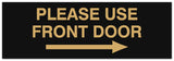 Signs ByLITA Basic Please Use Front Door Right Sign - Laser-Engraved Lettering | Durable ABS Plastic | Vibrant Colors | Powerful Foam Tape