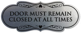 Signs ByLITA Designer Door Must Remain Closed at All Times Sign - Easy Installation | Durable Wall or Door Sign