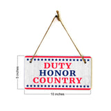Duty Honor Country 5x10 Hanging Plus Wall or Door Sign | Patriotic Home & Office Decor