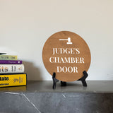 Judge's Chamber Circle Table Sign with Acrylic Stand (5x5") | Office Decor