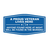 Signs ByLITA Fancy A Proud Veteran Lives Here Anyone Found Here At Night Will Be Found In The Morning Easy Installation | Honor Veterans with Military Signs | US Pride | Businesses and Homes Wall or Door Sign