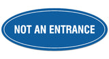 Signs ByLITA Oval Not An Entrance Sign - Laser-Engraved Lettering | Durable ABS Plastic | Vibrant Colors | Powerful Foam Tape