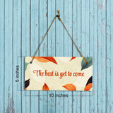 The Best Is Yet To Come 5x10 Hanging Plus Wall or Door Sign| Family and Friends Boho Chic Home Decor