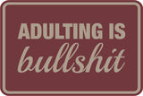 Classic Framed Plus Adulting Is Bullshit Wall or Door Sign | Funny Home Or Office Decor