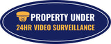 Oval Plus Property Under 24HR Video Surveillance Wall or Door Sign | Business and Home Security Signage