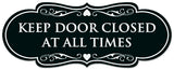 Signs ByLITA Designer Keep Door Closed at All Times Sign - Easy Installation | Durable Wall or Door Sign