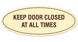 Signs ByLITA Oval KEEP DOOR CLOSED AT ALL TIMES Sign - Laser-Engraved Lettering | Durable ABS Plastic | Vibrant Colors | Powerful Foam Tape