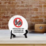Absolutely No Loitering or Panhandling Circle Table Sign with Acrylic Stand (5x5") | Business Customer Safety Sign