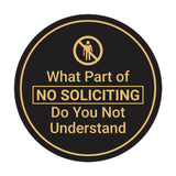 Circle What Part of No Soliciting Do You Not Understand Wall or Door Sign