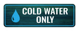 Standard Plus Cold Water Only Door or Wall Sign | Office & Home Signage