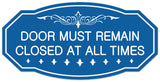 Signs ByLITA Victorian Door Must Remain Closed At All Times Wall or Door Sign - Easy Installation | Durable Wall or Door