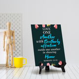 Love one another with brotherly affection Outdo one another in showing honor Romans 12:10 6 x 8" Table Sign With Acrylic Easel | Religious Bible Quotes Decor