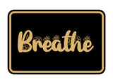 Signs ByLITA Classic Framed Breathe Wall or Door Sign