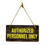 Authorized Personnel Only 5x10 Hanging Plus Wall or Door Sign | Office Décor