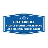 Signs ByLITA Fancy Step Lightly: Highly Trained Veterans and Squeaky Floors Inside Easy Installation | Honor Veterans with Military Signs | US Pride | Businesses and Homes Wall or Door Sign