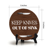 Keep Knives Out of Sink Circle Table Sign with Acrylic Stand (5x5") | Home & Office Décor