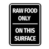 Signs ByLITA Portrait Round Raw Food Only On This Surface Door or Wall Sign Durable ABS Plastic | Laser Engraved | Easy Installation | Kitchen | Hygiene