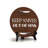 Keep Knives Out of Sink Circle Table Sign with Acrylic Stand (5x5") | Home & Office Décor