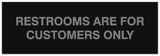 Signs ByLITA Basic Restrooms are for customers only Sign - Laser-Engraved Lettering | Durable ABS Plastic | Vibrant Colors | Powerful Foam Tape