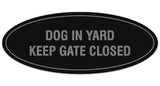 Signs ByLITA Oval Dog in Yard Keep Gate Closed Sign - Laser-Engraved Lettering | Durable ABS Plastic | Vibrant Colors | Powerful Foam Tape