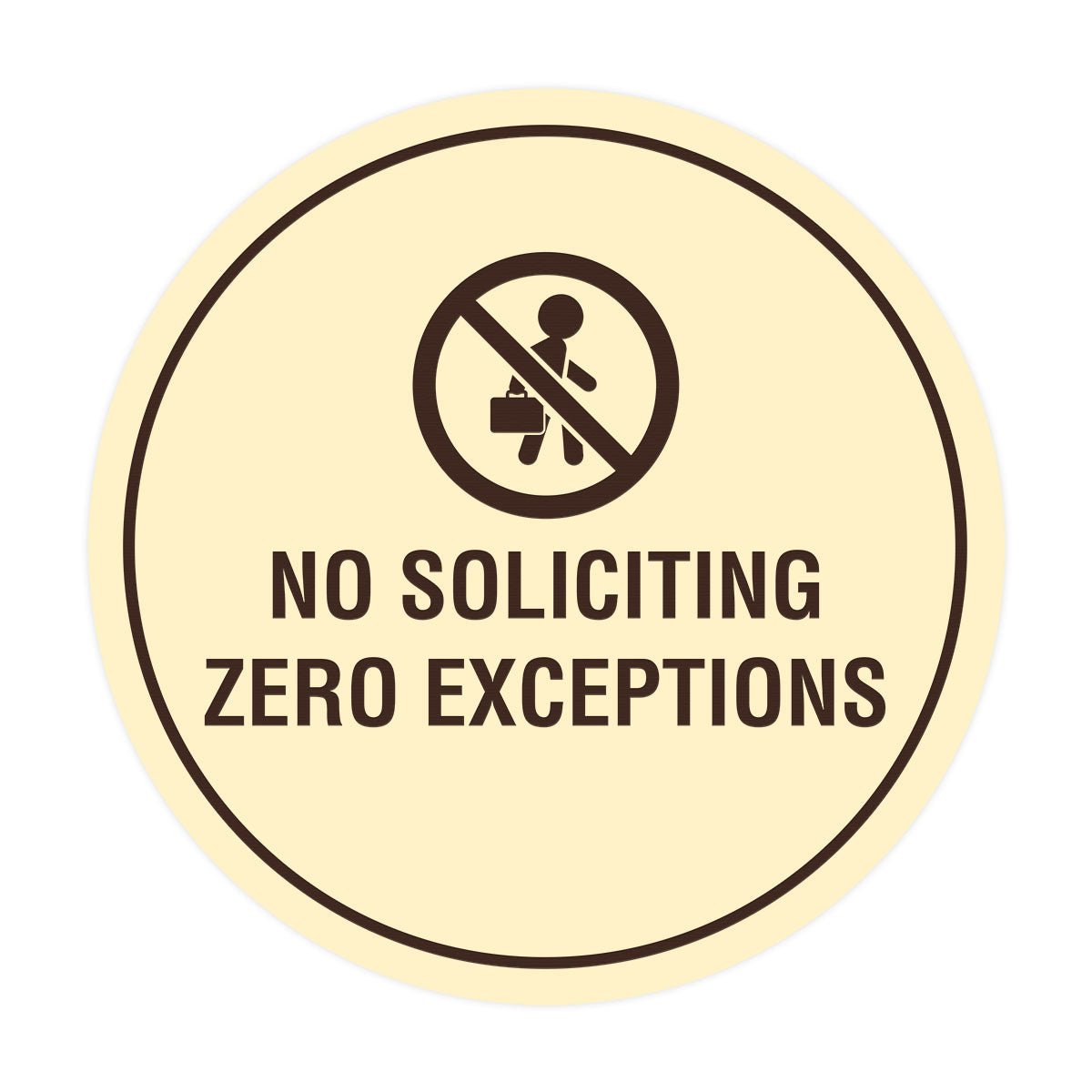 Circle No Soliciting Zero Exceptions Wall or Door Sign