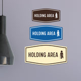 Fancy Holding Area Wall or Door Sign