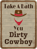 Portrait Round Plus Take A Bath You Dirty Cowboy Wall or Door Sign | Funny Naughty Decor