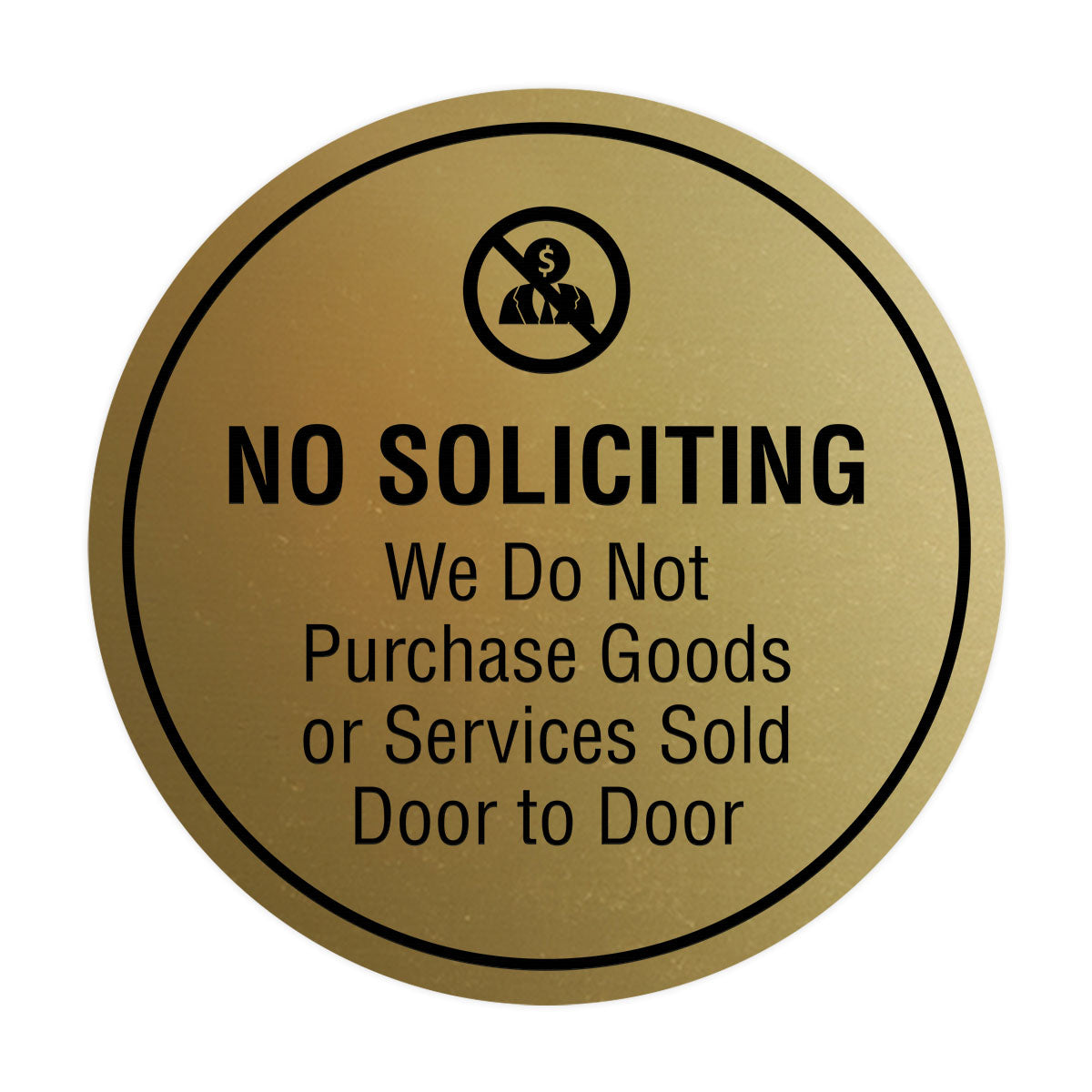Circle No Soliciting We Do Not Purchase Goods or Services Sold Door to Door Wall or Door Sign