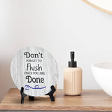 Don't Forget To Flush Once You Are Done Circle Table Sign with Acrylic Stand (5x5") | Home & Office Decor