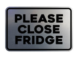 Signs ByLITA Classic Framed Please Close Fridge Door or Wall Sign | Eco-Friendly Home Signs