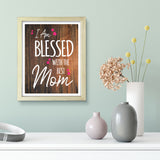 Designs ByLITA I Am Blessed With The Best Mom, Wall Print Art | Religious Home Decor (Unframed or Framed)