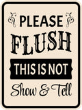 Portrait Round Plus Please Flush This Is Not Show & Tell Wall or Door Sign | Office & Workspace Bathroom Signage