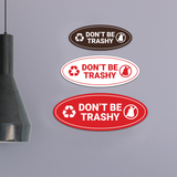 Signs ByLITA Oval Don't be trashy Sign - Laser-Engraved Lettering | Durable ABS Plastic | Vibrant Colors | Powerful Foam Tape